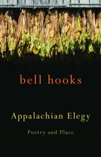 University Press of Kentucky (UPK) author bell hooks has been named the recipient of the 2013 Black Caucus of the American Library Association’s (BCALA) Best Poetry Award for her book &quot;Appalachian Elegy: Poetry and Place.&quot;